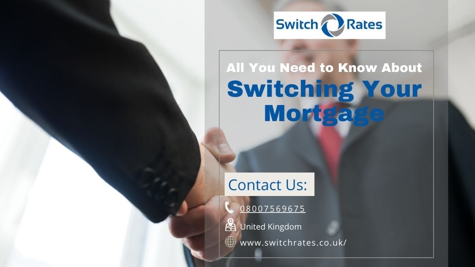 All You Need to Know About Switching Your Mortgage